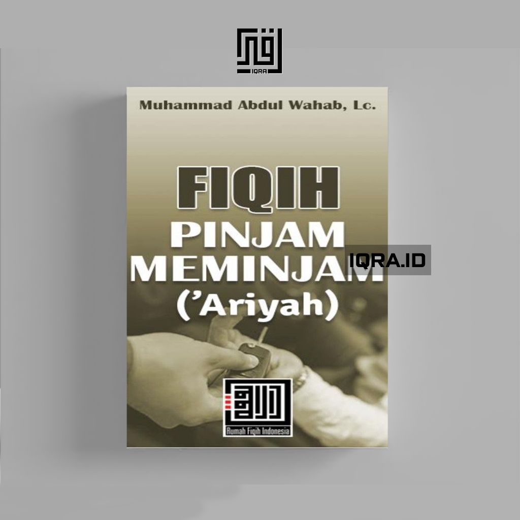 

[1195] Fiqih Pinjam Meminjam (Ariyah) - Muhammad Abdul Wahab