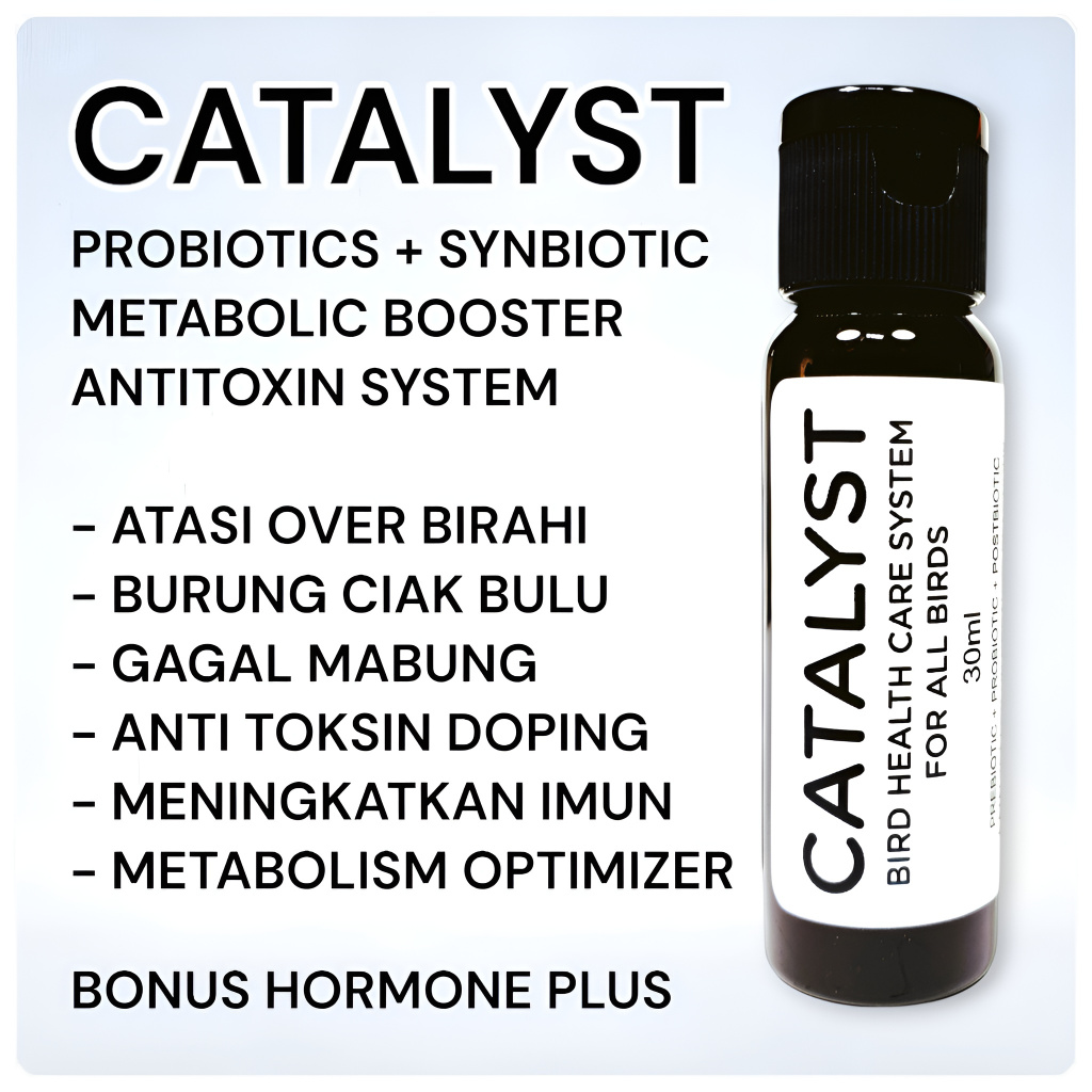 CATALYST Obat Burung Over Birahi Cabut Bulu dan Penurun Birahi Burung