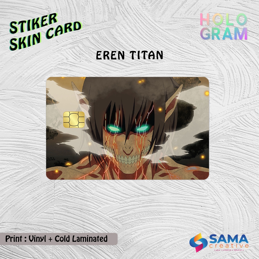

Eren Jaeger Titan - Sticker Skin Card HOLOGRAM - Vinyl ATM Debit ,Credit, Emoney, Flazz, Kartu Akses Stiker AOT