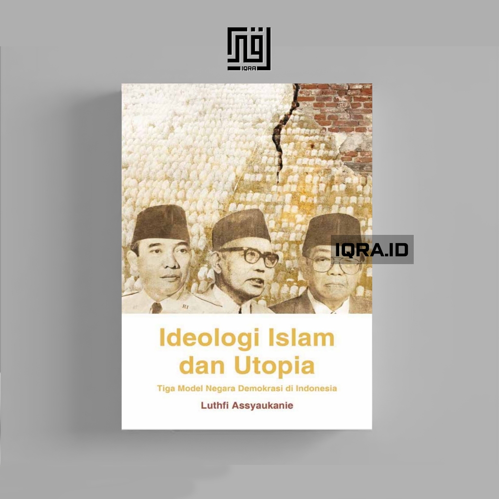 

[1201] Ideologi Islam Dan Utopia - Luthfi Assyaukanie