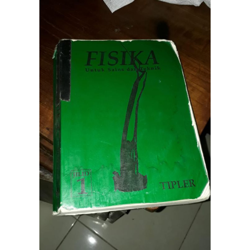 BUKU FISIKA UNTUK SAINS DAN TEKNIK EDISI 1 TIPLER
