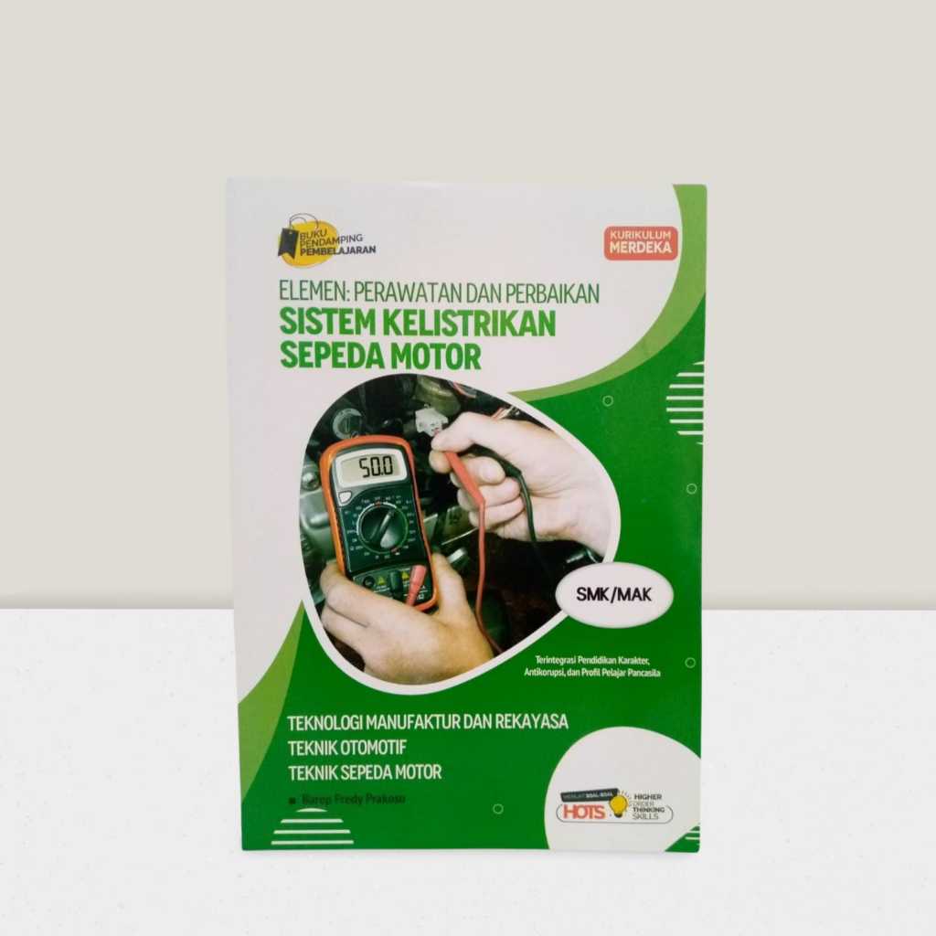 LKS SMK Produktif Kurmer ELEMEN : Perawatan Dan Perbaikan Sistem Kelistrikan Sepeda Motor Jurusan Te