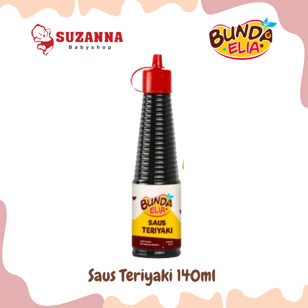 

Bumbu Bunda Elia Saus Teriyaki 140ml Non MSG - Saus Masak Mpasi