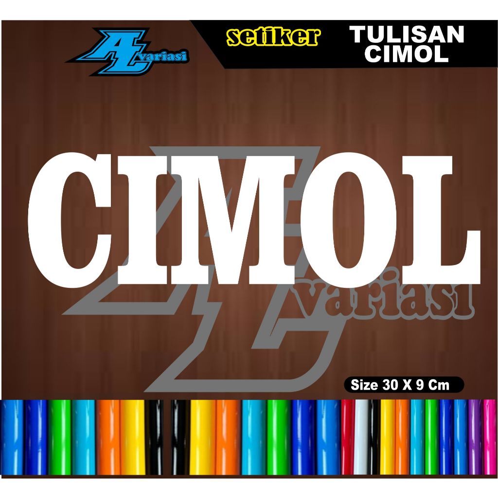 

CUTTING SETICKER TULISAN CIMOL DENGAN UKURAN PANAJNG 30 TINGGI 9 CM