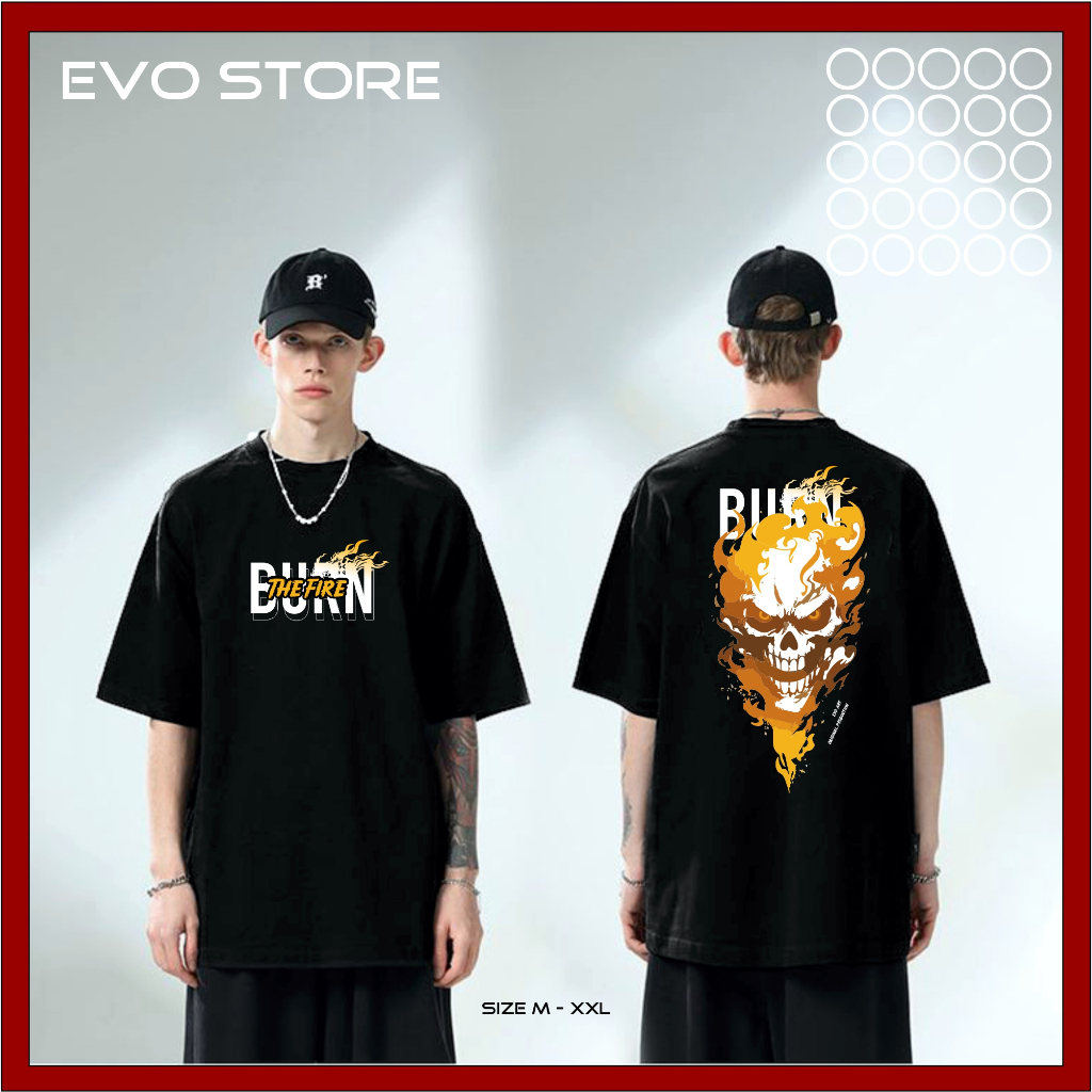 EVO BAJU KAOS OBLONG PRIA WANITA OVERSIZED LOGO BURN THE FIRE ORIGINAL PRODUCT PREMIUM DISTRO UNISEX
