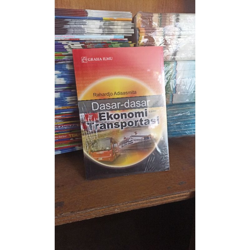 

buku dasar dasar ekonomi transportasi rahardjo adisasmita