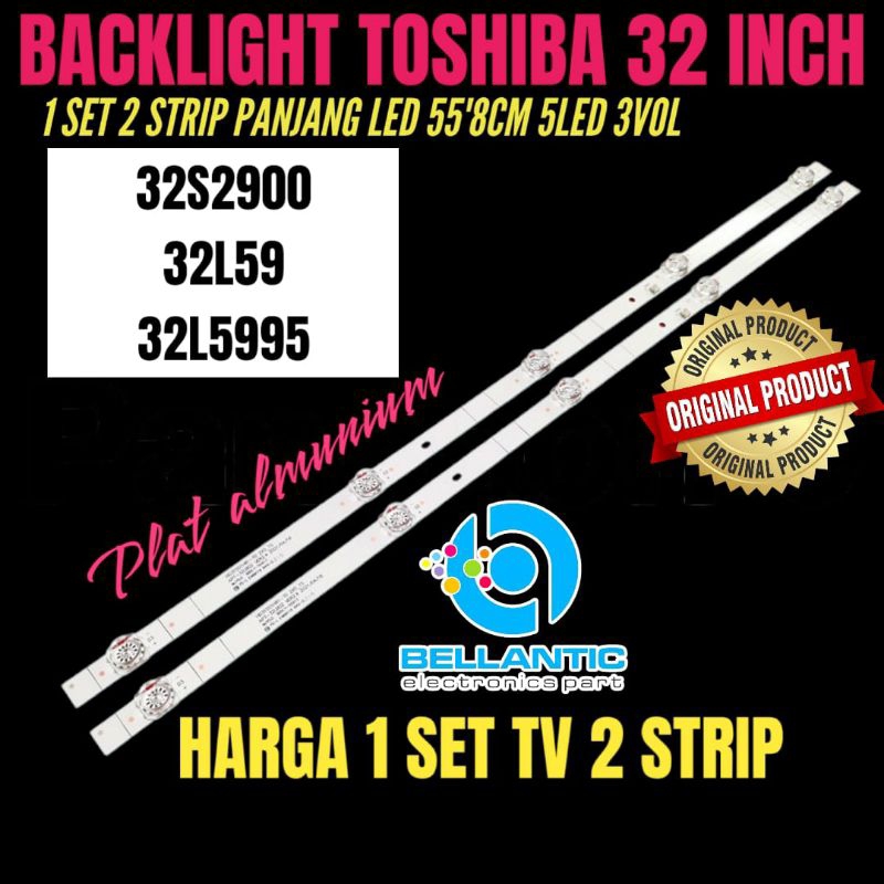 BACKLIGHT TV LED TOSHIBA 32 INCH,32S2900- 32L59- 32L5995 BACKLIGHT TV TOSHIBA 32 INCH