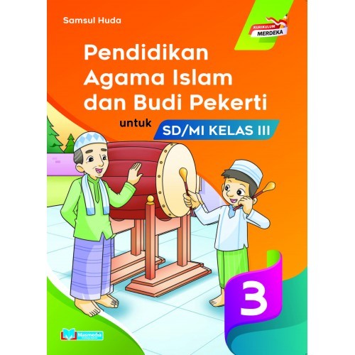 

[ORIGINAL] Buku PAI Pendidikan Agama Islam dan Budi Pekerti untuk SD/MI Kelas 3 Kurikulum Merdeka Penerbit Masmedia