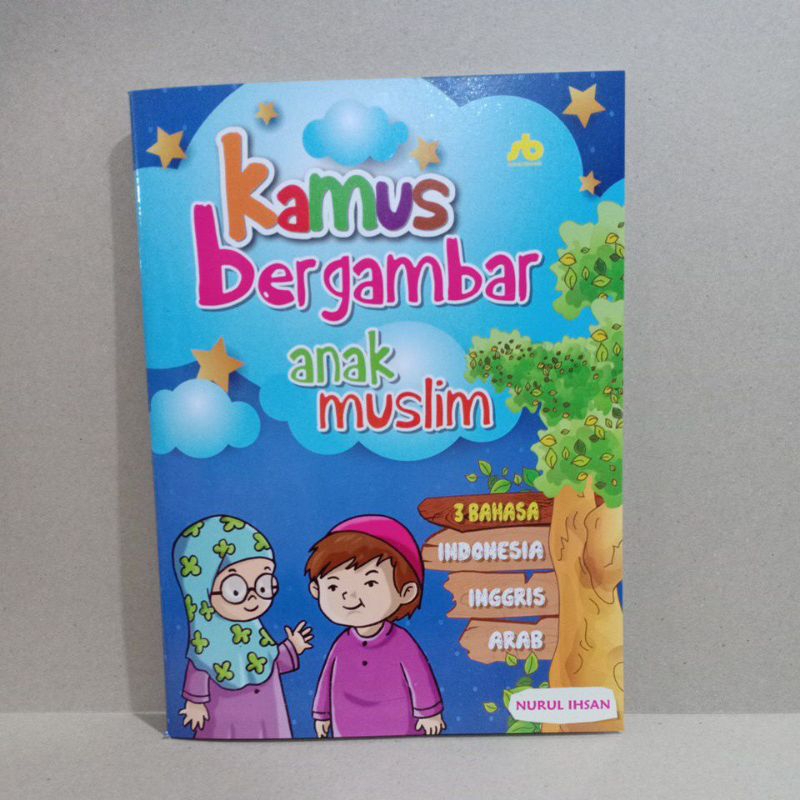 Kamus Bergambar Anak Muslim 3 Bahasa Indonesia - Inggris - Arab