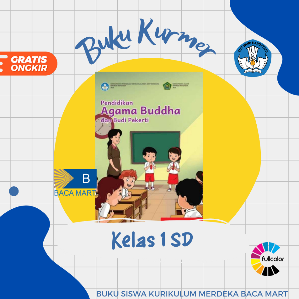 Buku Siswa AGAMA BUDDHA KELAS 1 SD Kurikulum Merdeka Agama Buddha dan Budi Pekerti Kelas 1 SD Kurmer