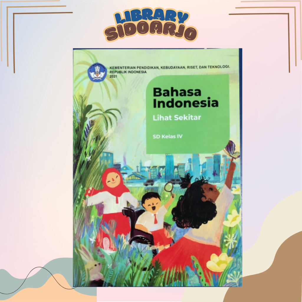 

Buku Paket Bahasa Indonesia Kelas 4 SD/MI KEMENDIKBUD 2021 - KURIKULUM MERDEKA