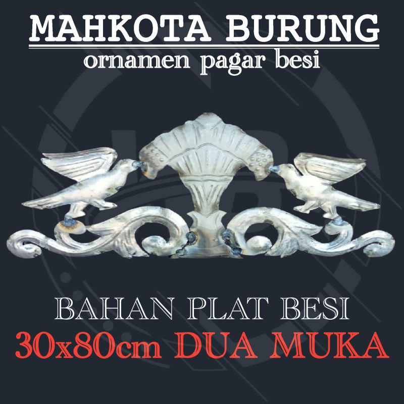 ORNAMEN PAGAR BESI MAHKOTA BURUNG 30X80 , AKSESORIS PINTU PAGAR