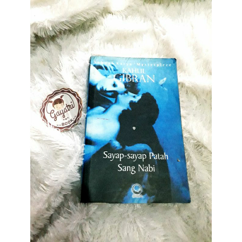 Sayap-Sayap Patah -- PROSA/PUISI TERJEMAHAN (Kahlil Gibran)
