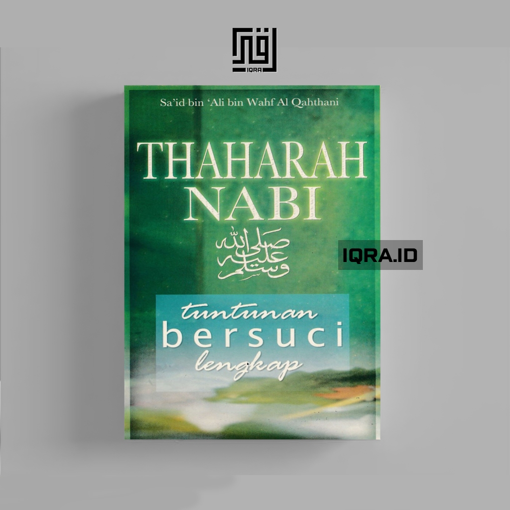 

[1632] Thaharah Nabi SAW Tuntunan Bersuci lengkap - Sa'id bin Ali bin Wahf