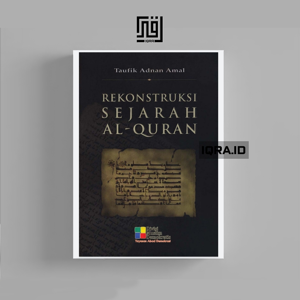 

[1697] Rekonstruksi Sejarah Al-Quran - Taufik Adnan Amal