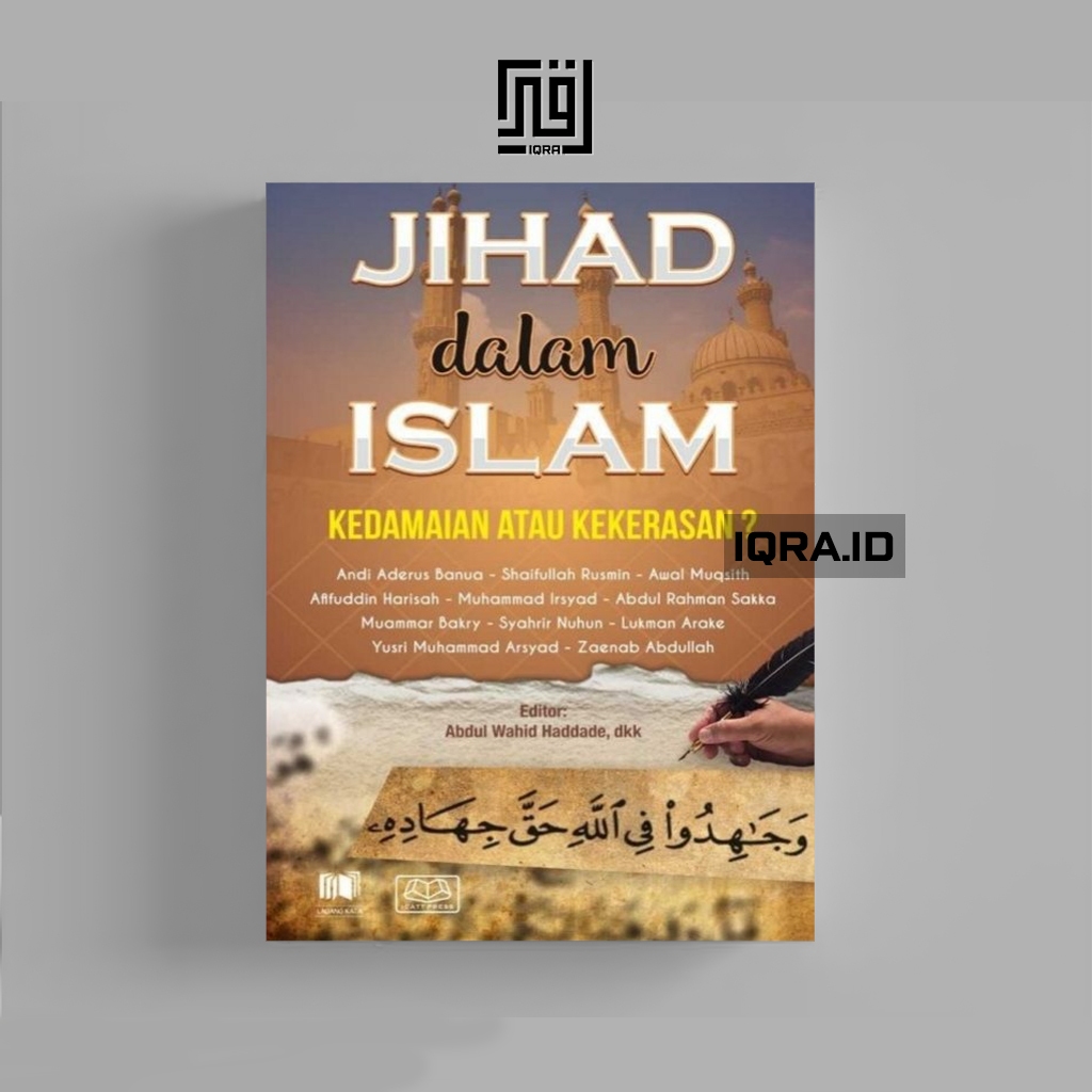 

[1712] Jihat Dalam Islam, Kedamain Atau Kekerasan - Abdul Wahid