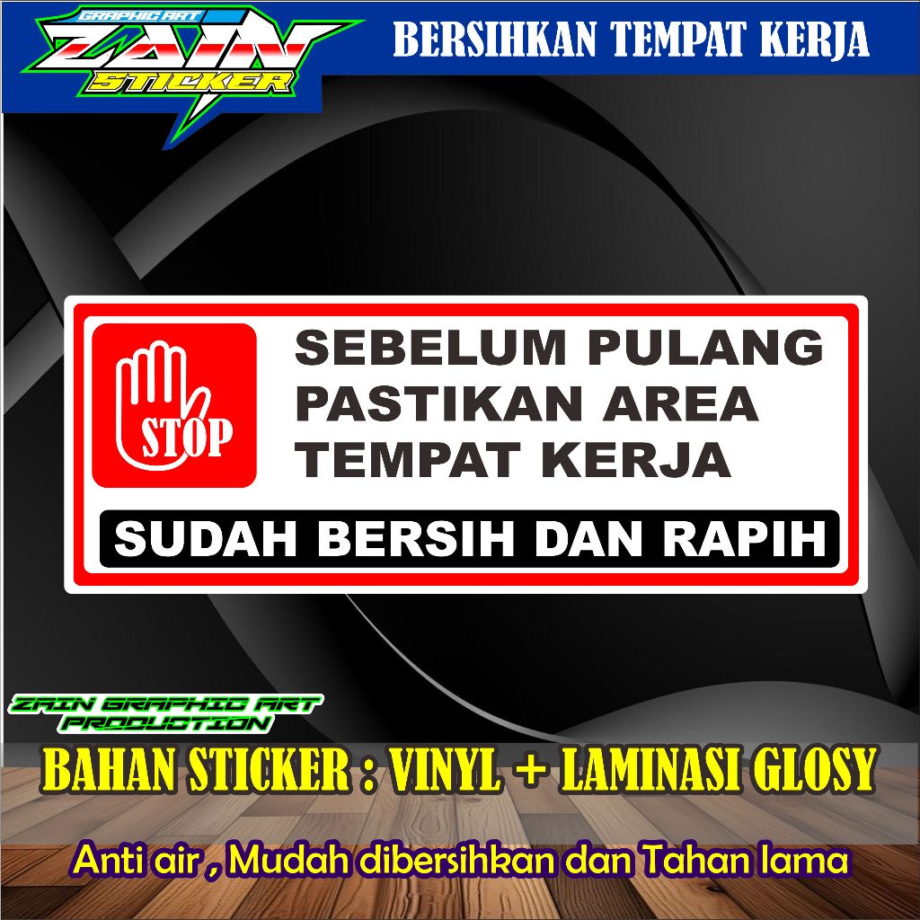 

stiker vinyl anti air BERSIHKAN TEMPAT KERJA laminasi glossy