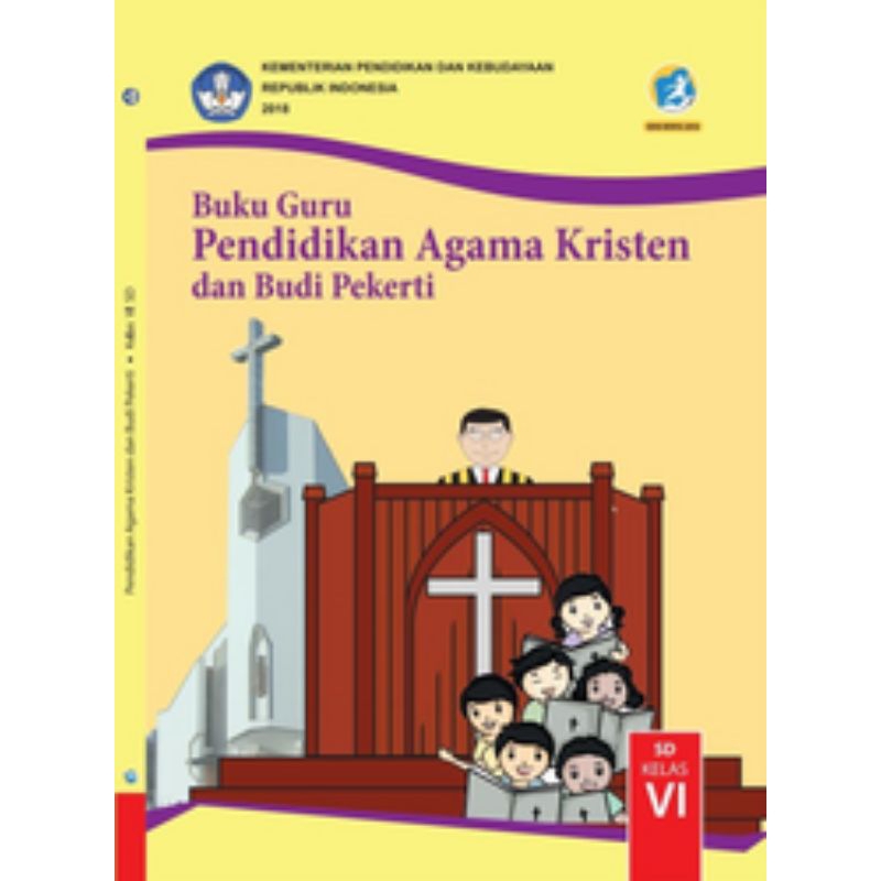 

BUKU GURU PENDIDIKAN AGAMA KRISTEN DAN BUDI PEKERTI SD KELAS 6
