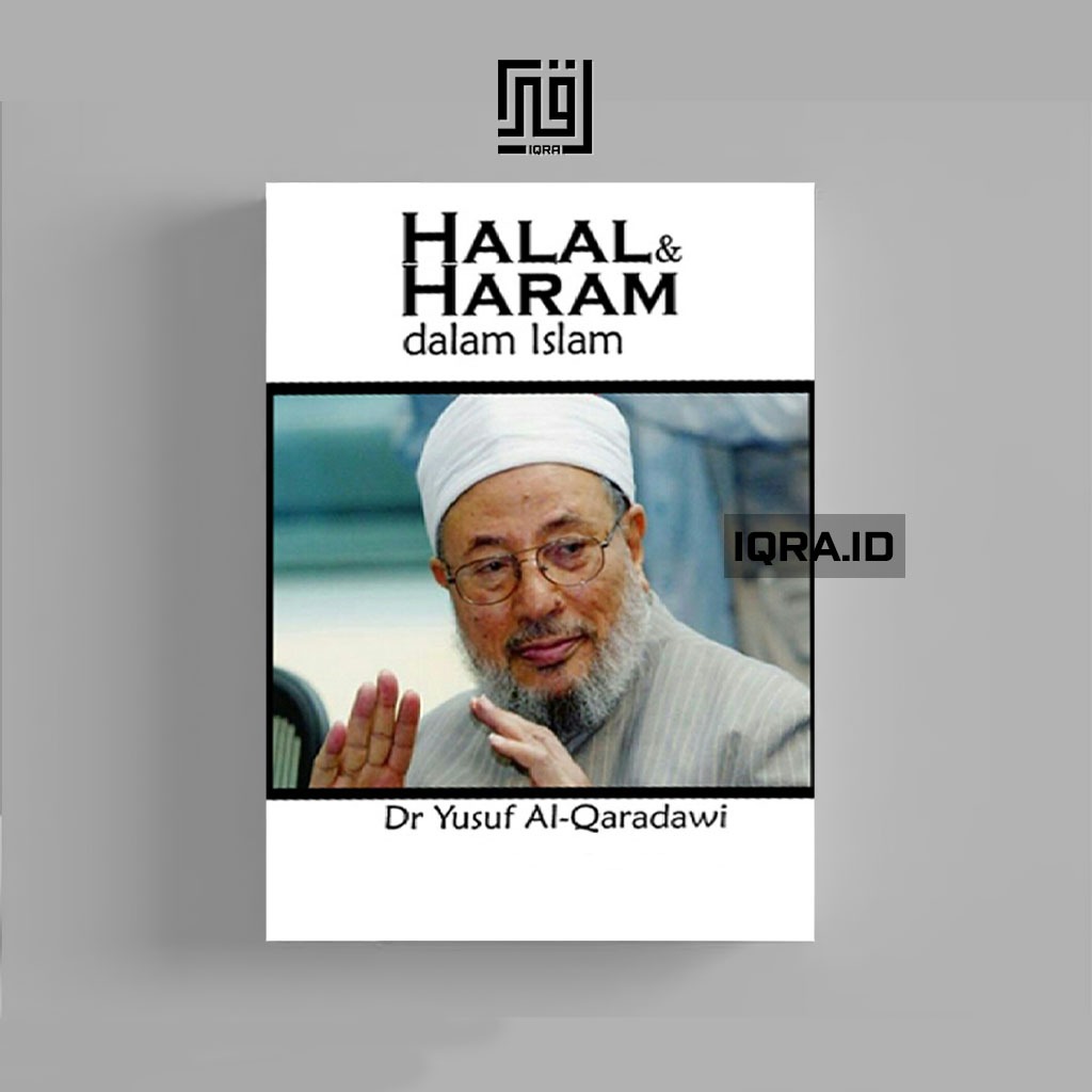 

[0039] Halal dan Haram Dalam Islam
