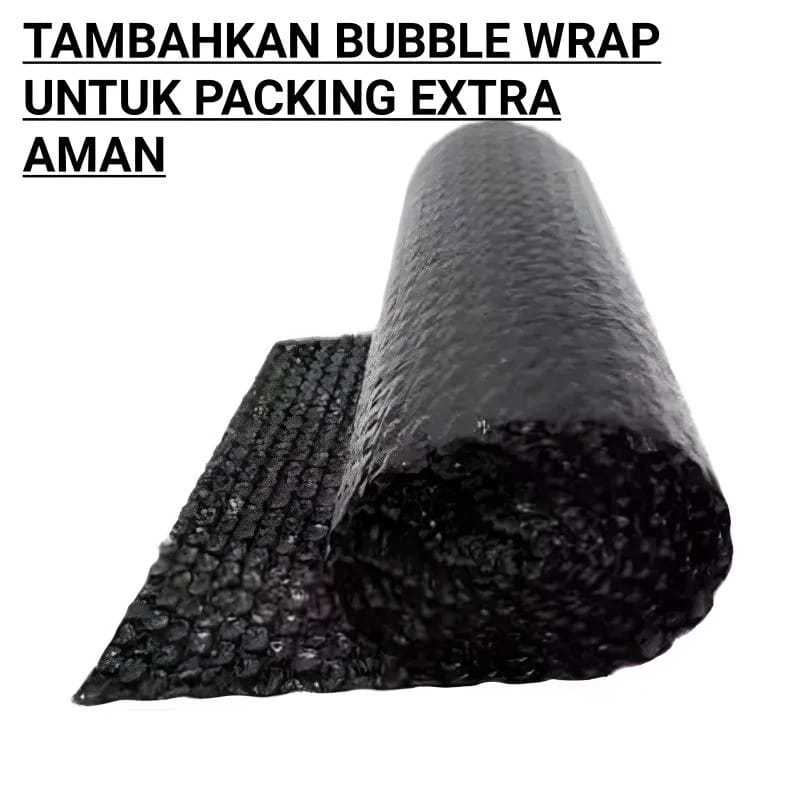 

Tambahan Bubble Wrap Paking lebih Aman