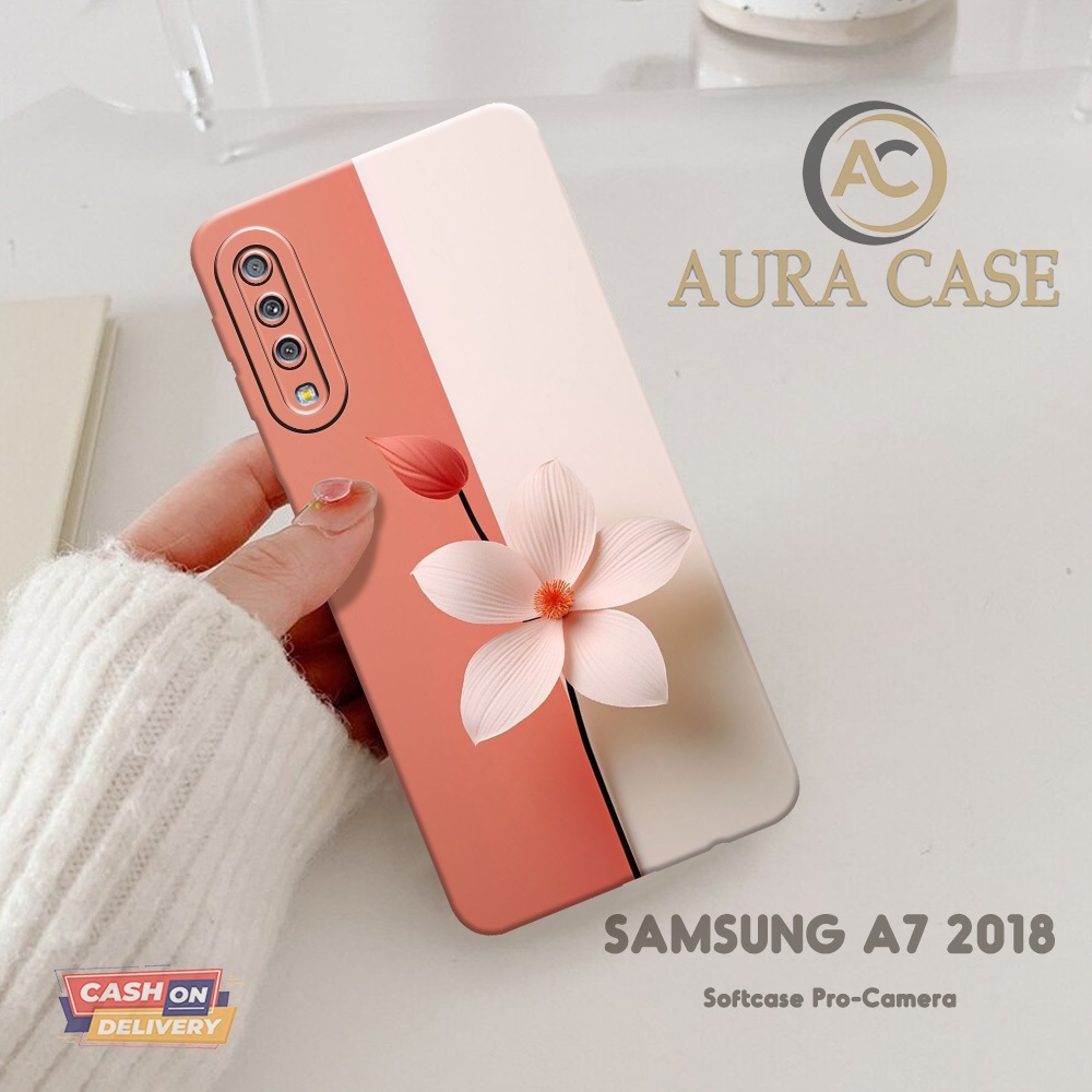 AURA CASE - Case SAMSUNG A7 2018 - Fashion Case FLOWER - Softcase SAMSUNG A7 2018 - Casing Hp SAMSUN