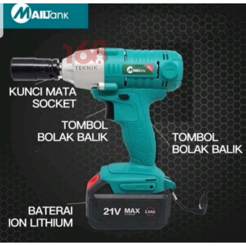 168Teknik Mesin Cordless Impact Wrench 21V MAILTANK/Mesin Buka Baut Baterai 21V MAILTANK