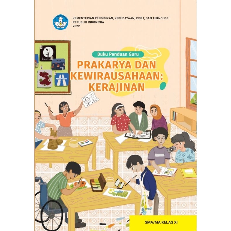 

BUKU PANDUAN GURU PRAKARYA DAN KEWIRAUSAHAAN: KERAJINAN SMA/MA KELAS XI