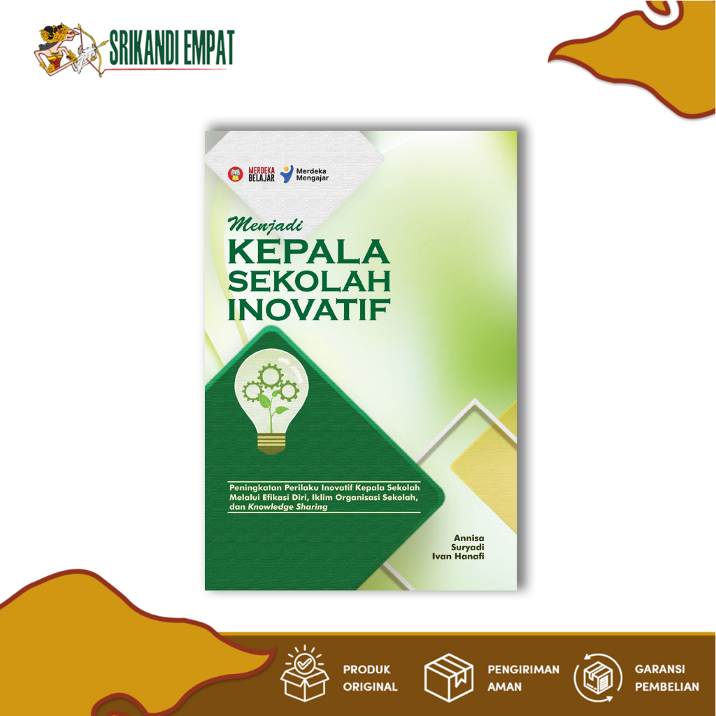 Srikandi Empat - Buku Menjadi Kepala Sekolah Inovatif: Efikasi Diri / Iklim Organisasi Sekolah