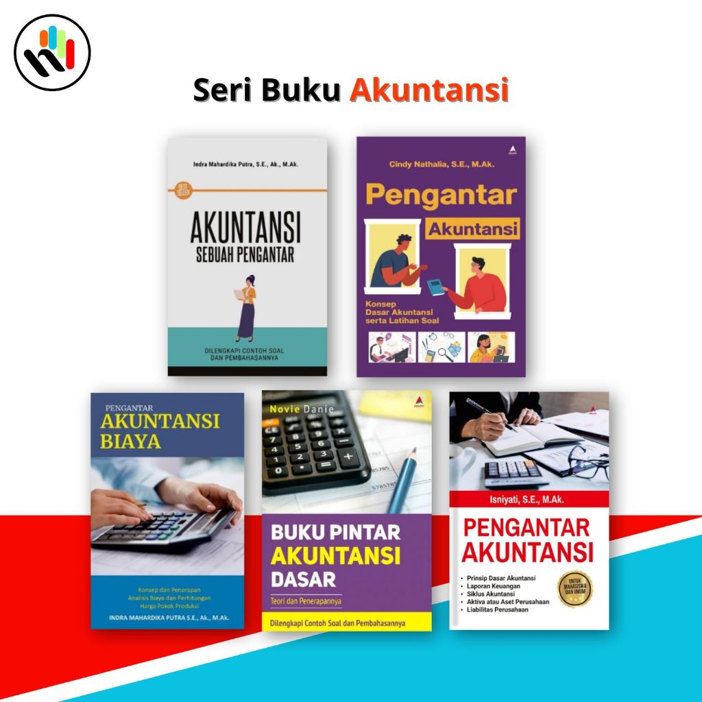 Buku Akuntansi : Pengantar Akuntansi,Buku Pintar Akuntansi Dasar,Akuntansi Sebuah Pengantar,Akuntans