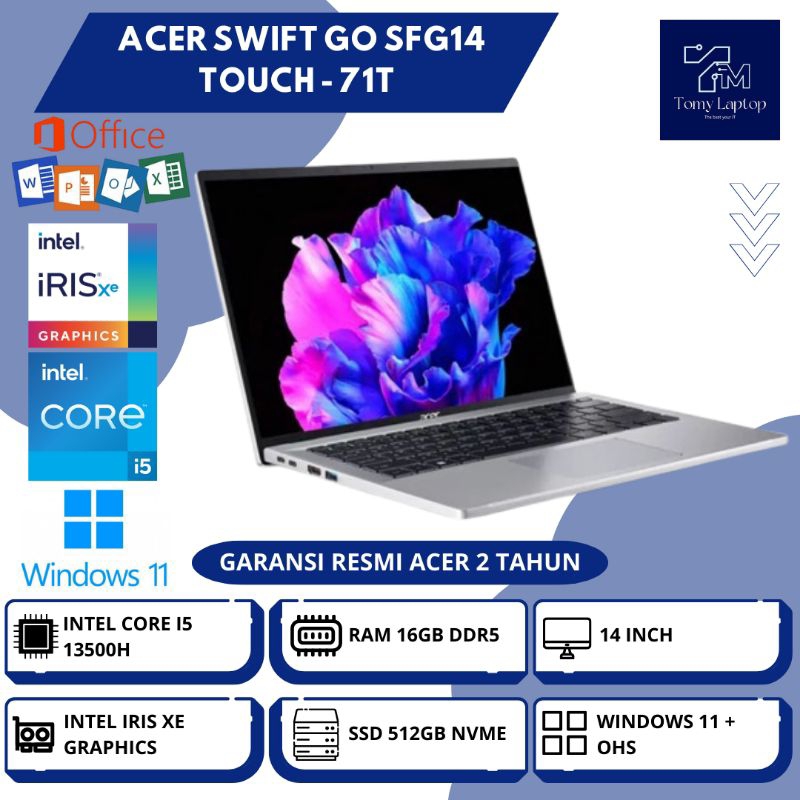 LAPTOP BARU ACER SWIFT GO SFG14 TOUCH/ INTEL CORE I5-13500H/ RAM 16GB DDR5/ SSD 512GB/ 14INCH/ SLV -