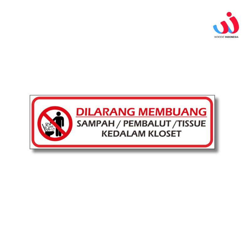 

Sign DI Larang Buang Sampah Ke Kloset Aklirik 26 CM X 7,5 CM