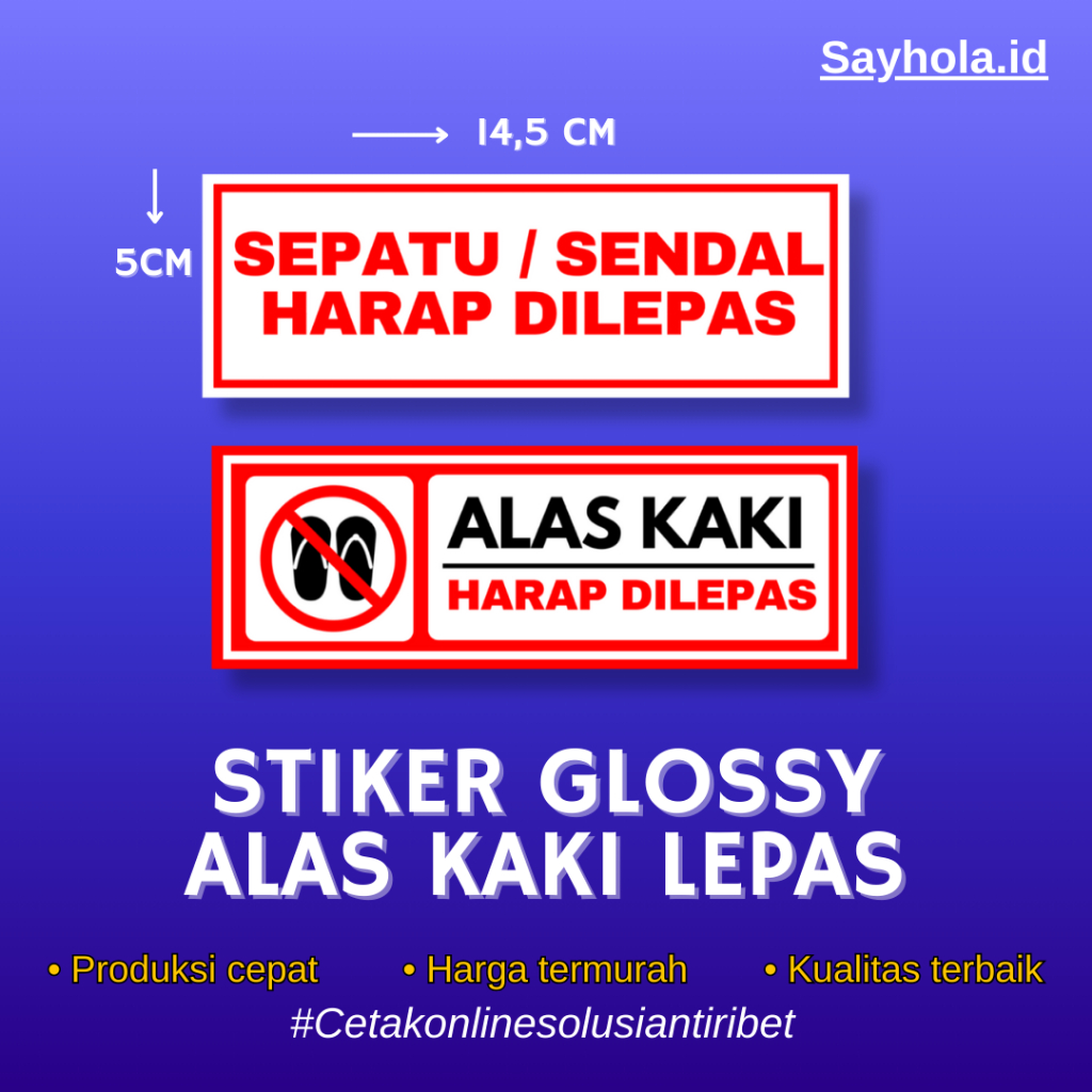 

STIKER GLOSSY ALAS KAKI LEPAS LAMINASI | 1 HARI SELESAI