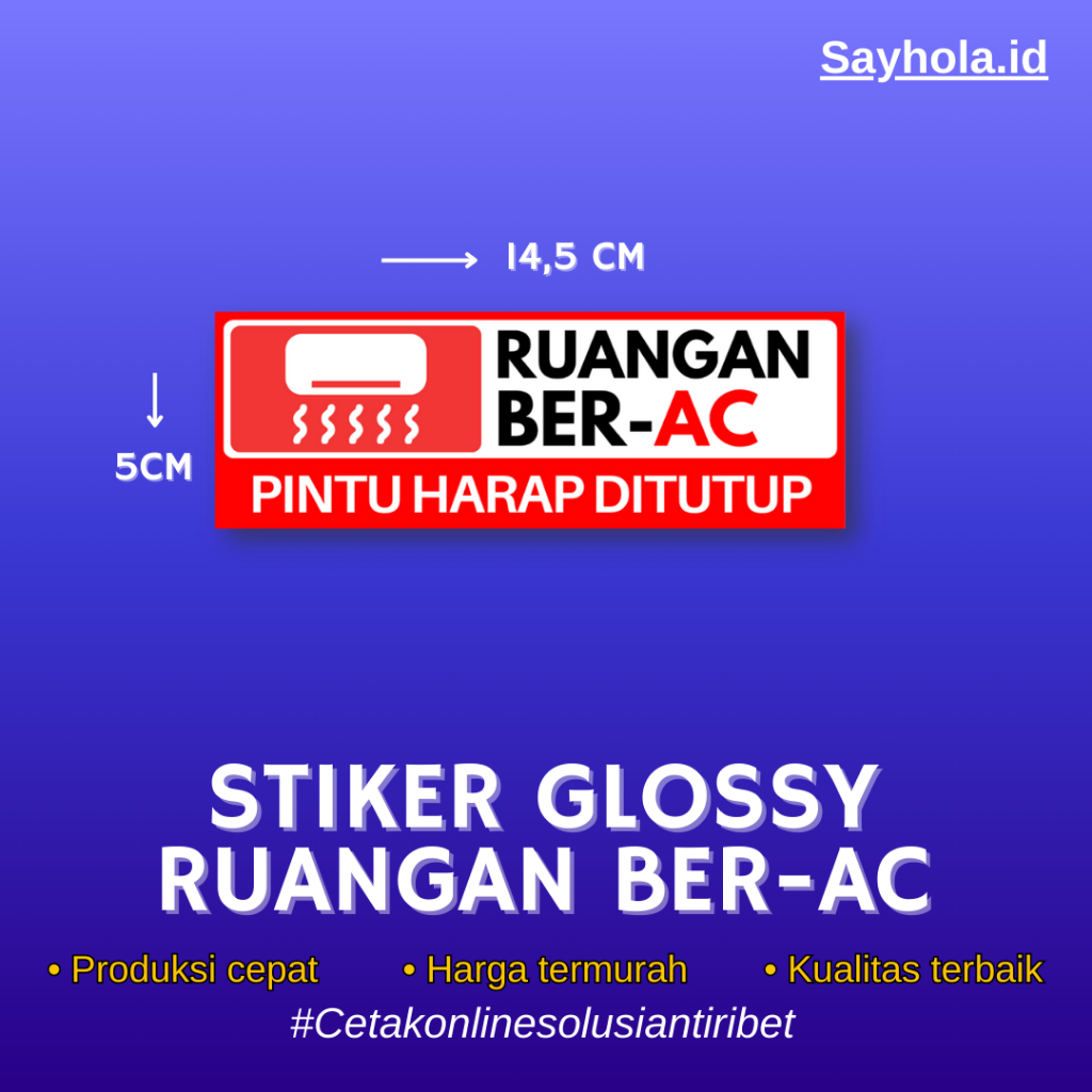 

STIKER GLOSSY RUANGGAN BER-AC LAMINASI | 1 HARI SELESAI