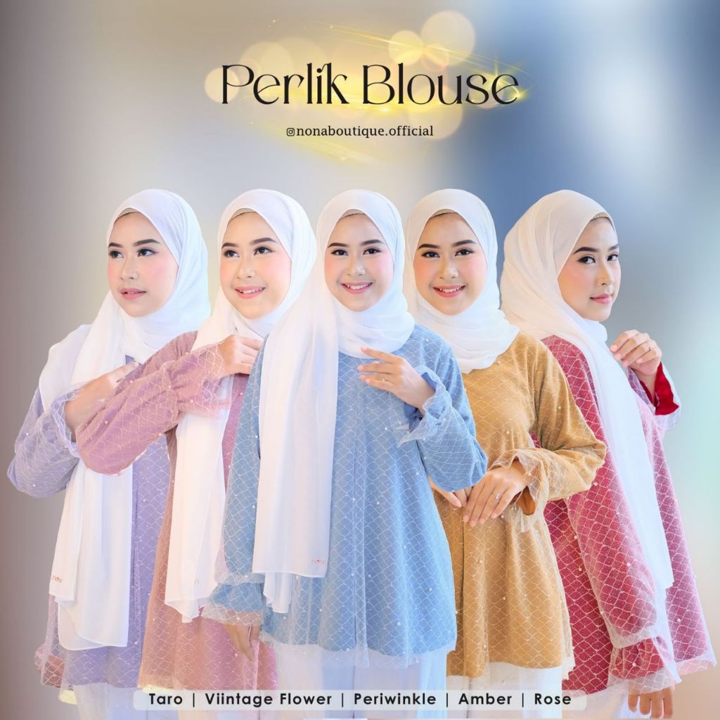 PERLIK BLOUSE/PERLIK BY NONA BOUTIQUE/BLOUSE KONDANGAN/BLOUSE TILE