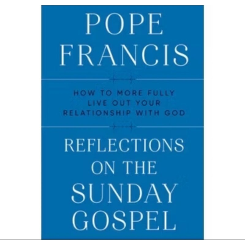 

BUKU POPE FRANCIS REFLECTIONS ON THE SUNDAY GOSPEL
