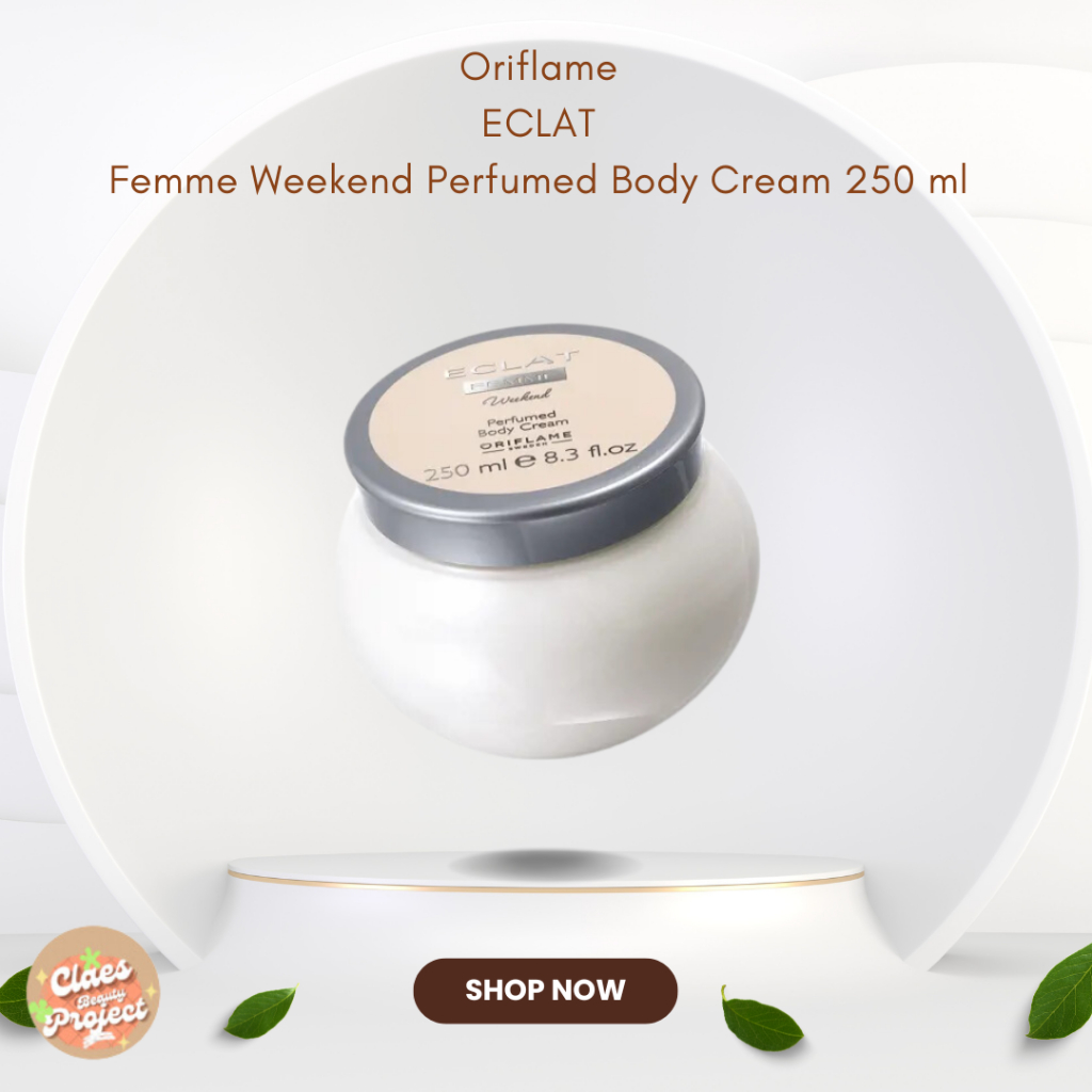 Oriflame ECLAT Femme Weekend Perfumed Body Cream 250 ml
