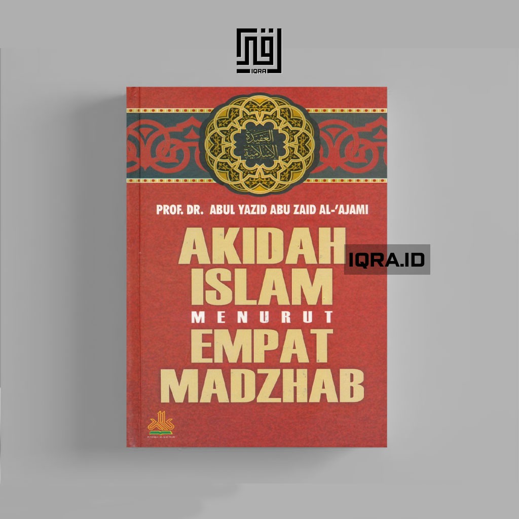 

[0525] Akidah Islam Menurut Empat Madzhab - Dr. Abul Yazid Abu Zaid