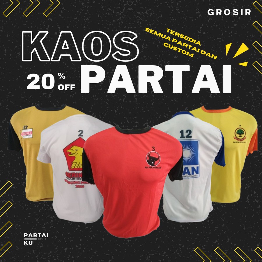 Kaos Partai dan Pilkada Grosir Termurah Terpercaya SeIndonesia Cetak Custom Baju kampanye 2024 Bahan