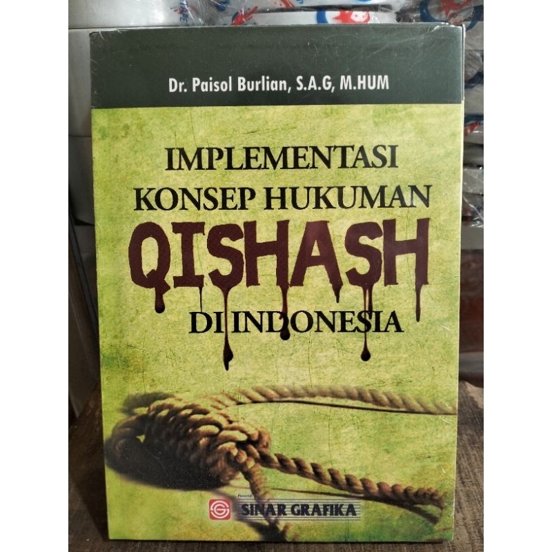 Implementasi Konsep Hukuman QISHASH Di Paisol Burlian