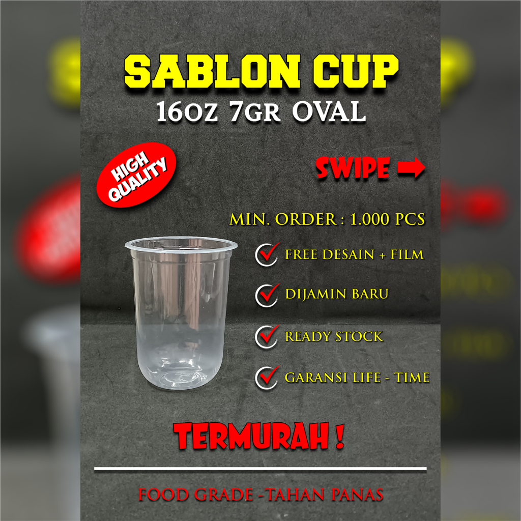 Sablon Gelas Cup Plastik PP Oval 16 oz 7 gr / 8 gr / 8.4 gr / 8.5 gr / 16 oz 9 gr | Sablon 1 Warna