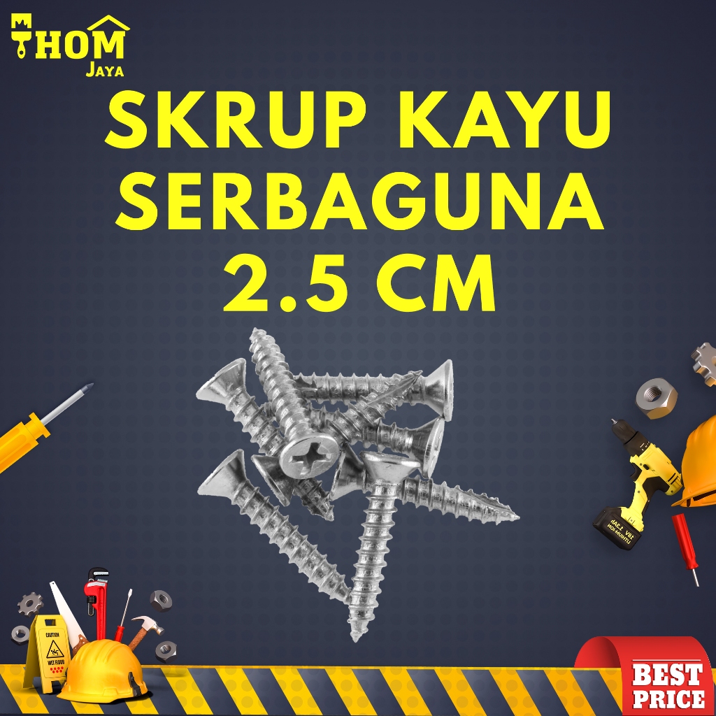 SKRUP KAYU / SEKRUP KAYU SERBAGUNA / BAUT KAYU / SKRUP TAPING - 1 INCH (2.5 CM)