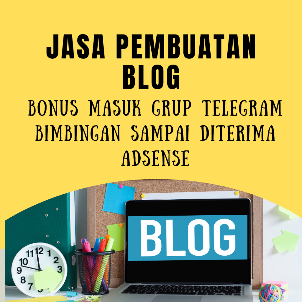 Jasa Pembuatan Blog dan Website Profesional BONUS BIMBINGAN SAMPAI DITERIMA ADSENSE