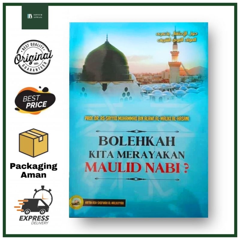 BOLEHKAH KITA MERAYAKAN MAULID NABI - Terjemah Kitab Haulah Ihtifal bi Dzikra al Maulid an Nabawi As