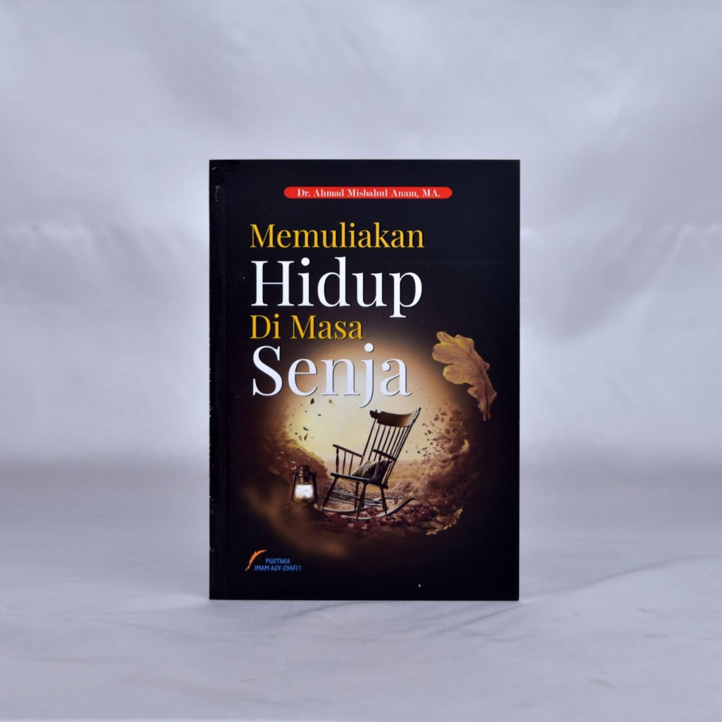 Memuliakan Hidup Di Masa Senja - Pustaka Imam Asy Syafii - karmedia