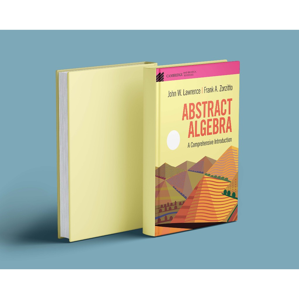 John W. Lawrence, Frank A. Zorzitto - Abstract Algebra_ A Comprehensive Introduction