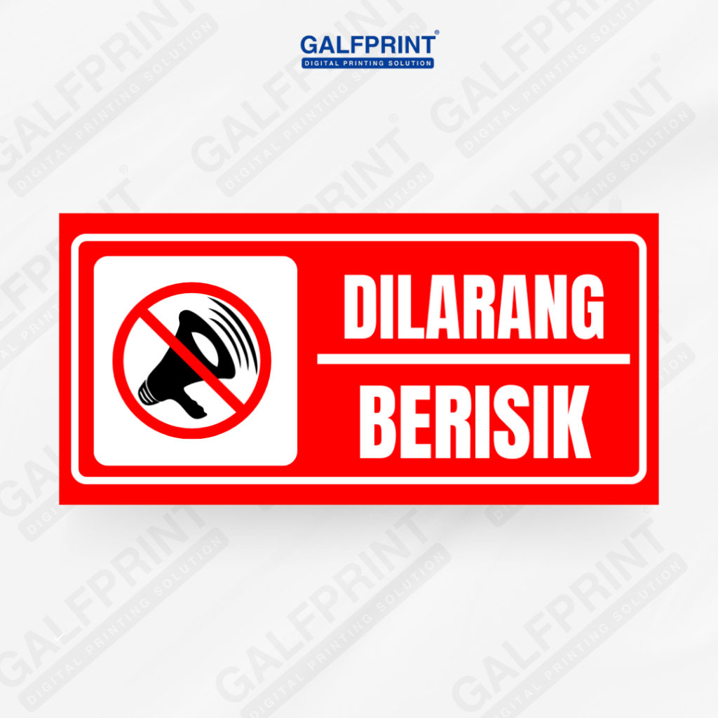 

GALFPRINT STICKER SIGN DILARANG BERISIK 12X5 CM