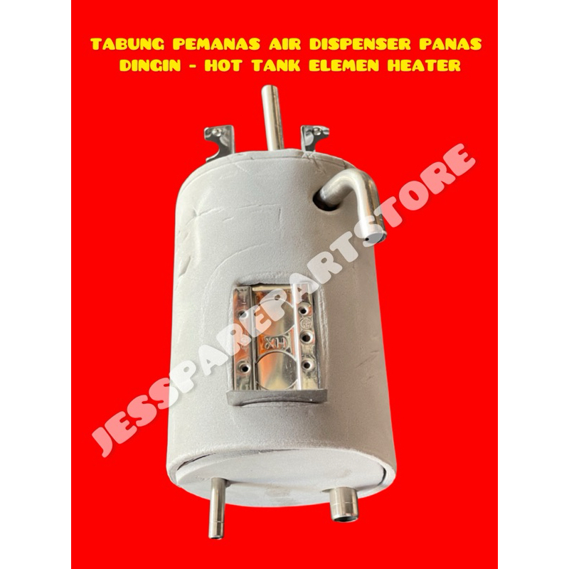 TABUNG PEMANAS AIR DISPENSER PANAS  DINGIN - HOT TANK ELEMEN HEATER