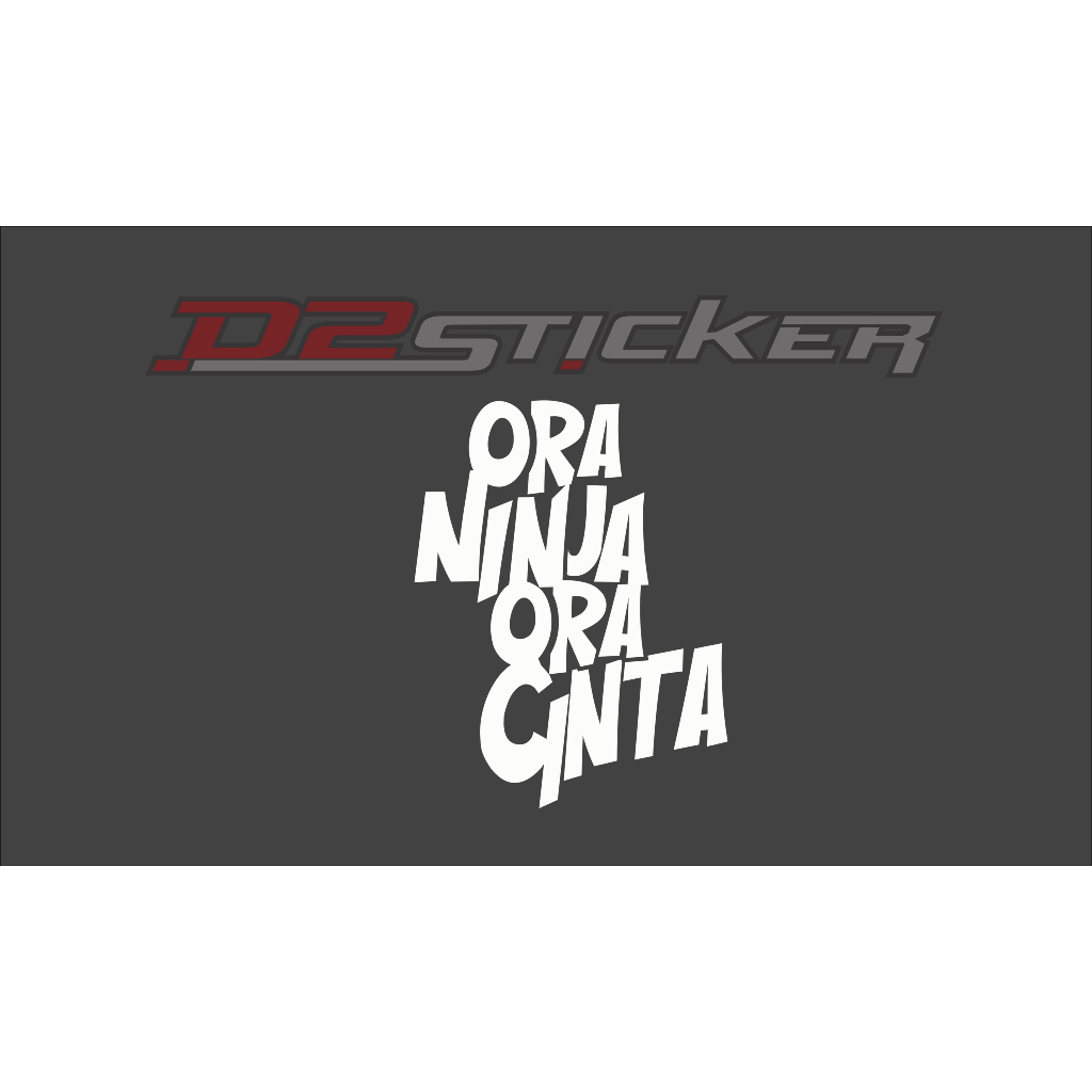 CUTTING STICKER STIKER ORA NINJA ORA CINTA