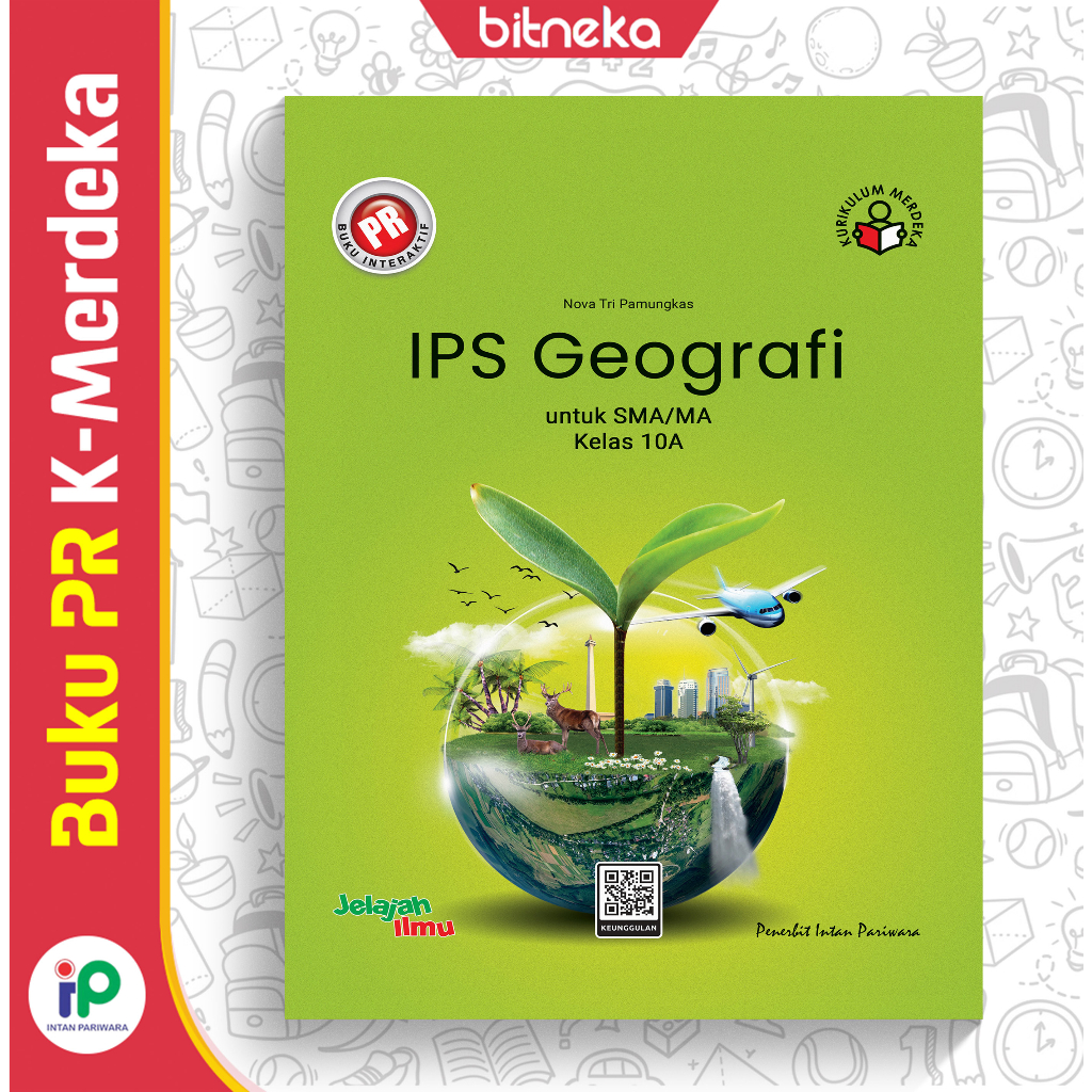 Buku PR Interaktif IPS Geografi 10A SMA/MA Kelas 10 Semester 1 - Kurikulum Merdeka - Intan Pariwara