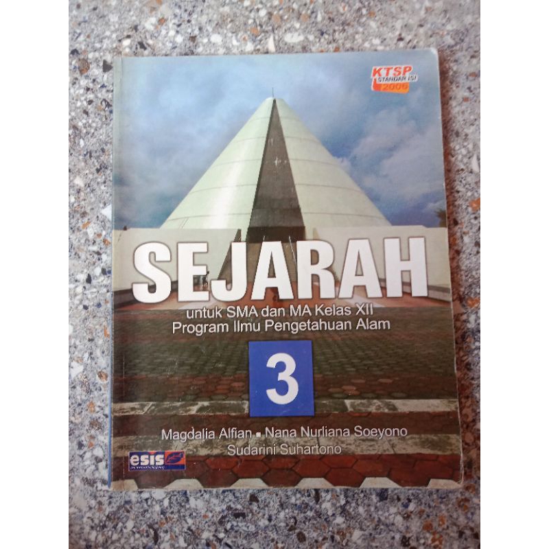 SEJARAH UNTUK SMA DAN MA KELAS XII PROGRAM ILMU PENGETAHUAN ALAM KTSP STANDAR 2006